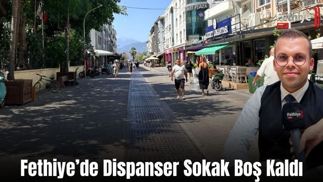 Fethiye’de Dispanser Sokak Boş Kaldı