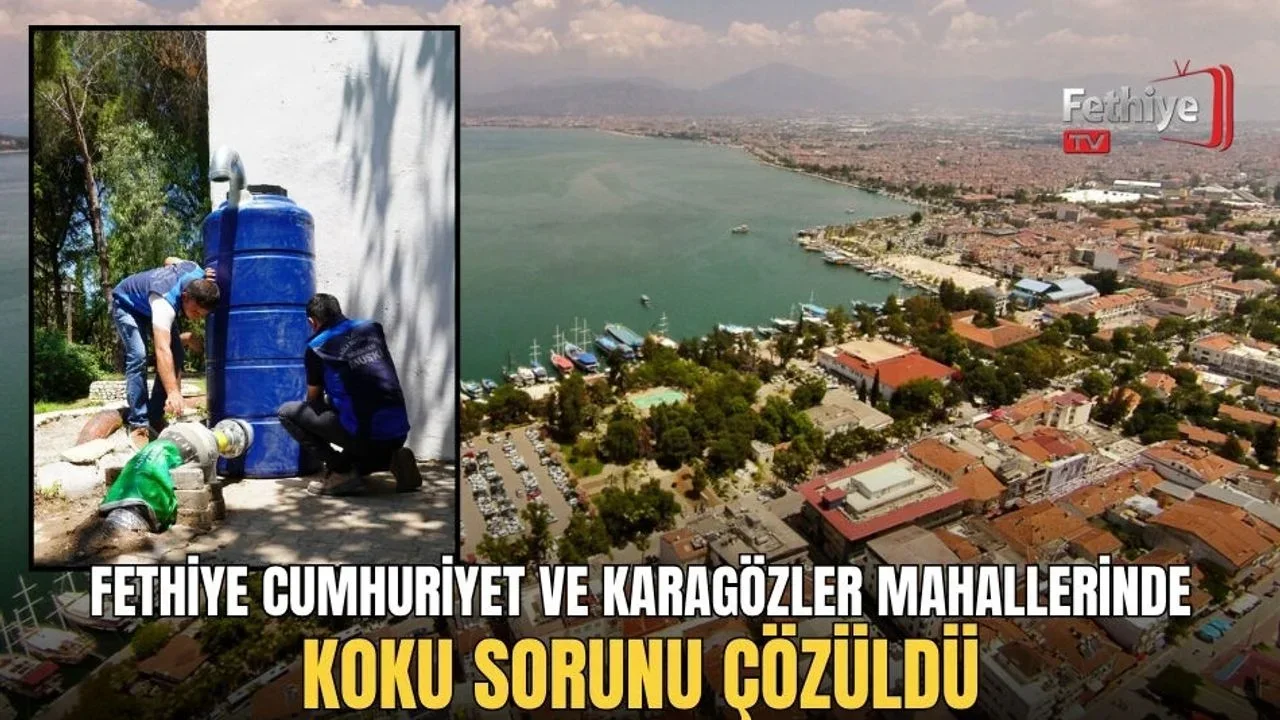 Fethiye Cumhuriyet ve Karagözler Mahallerinde Koku Sorunu Çözüldü