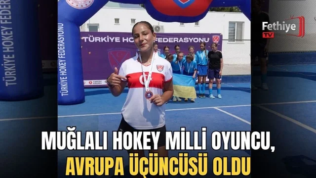 Muğlalı Hokey Milli Oyuncu, Avrupa Üçüncüsü Oldu