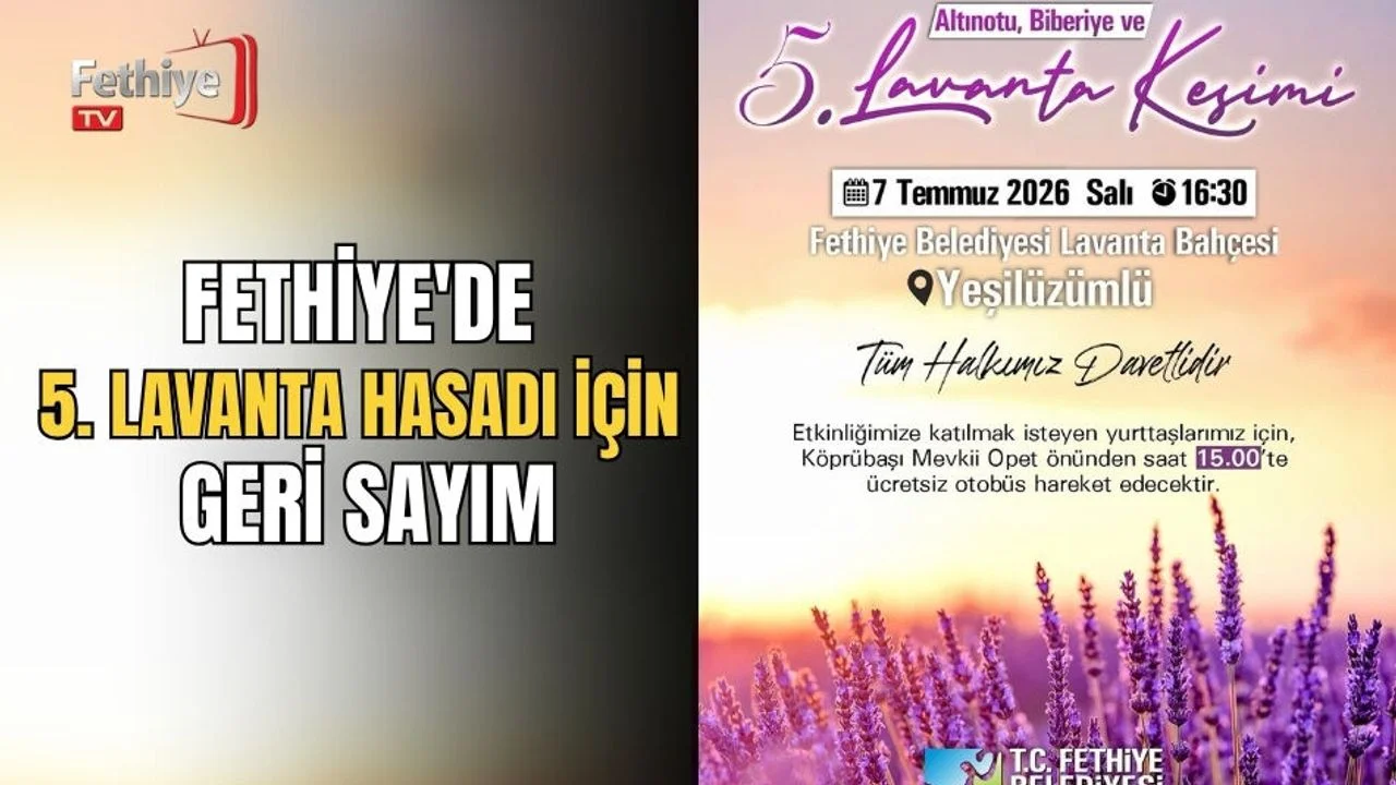 Fethiye'de 5. Lavanta Hasadı İçin Geri Sayım