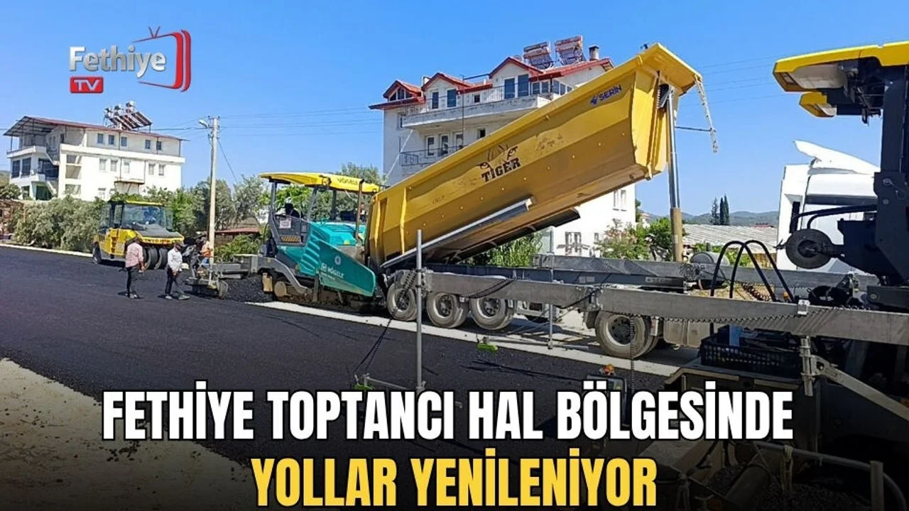 Fethiye Toptancı Hal Bölgesinde Yollar Yenileniyor
