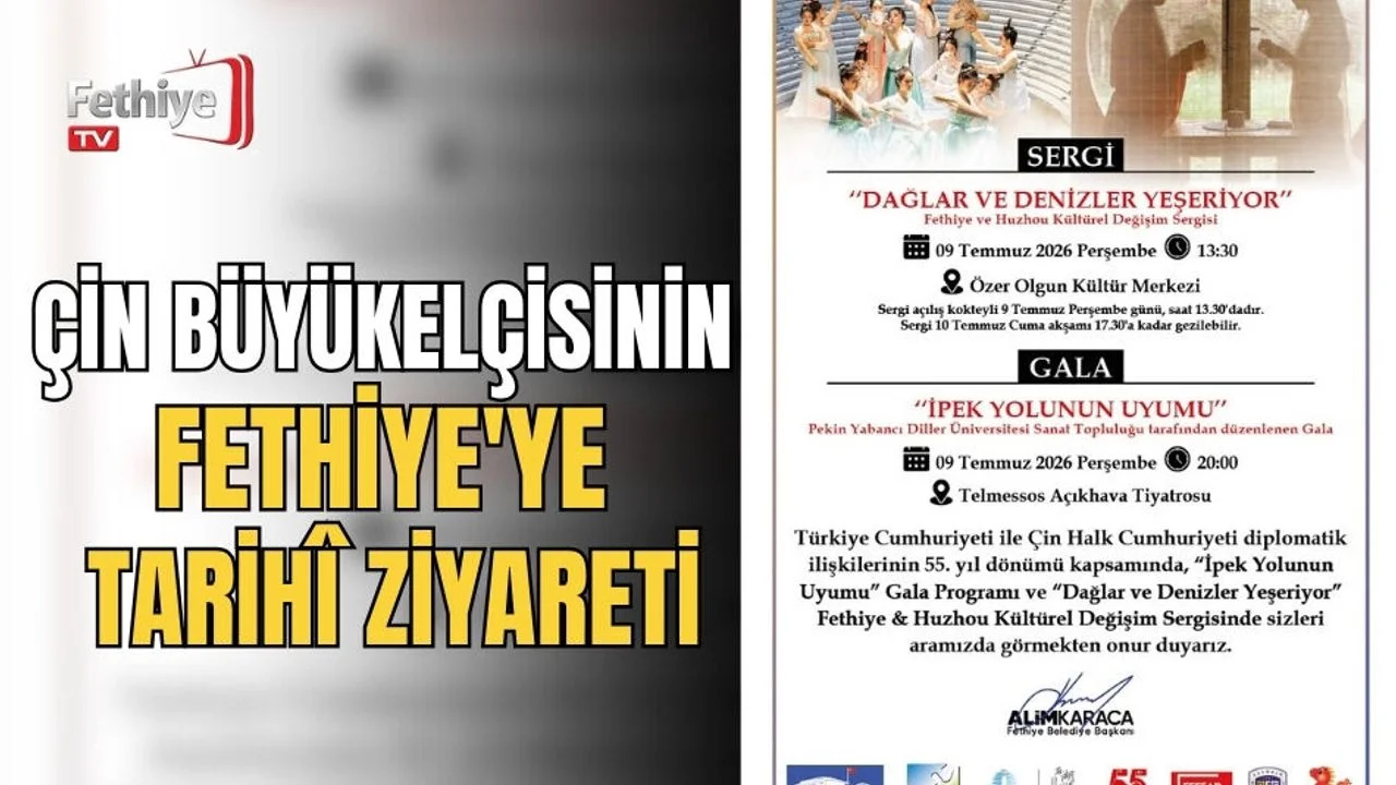 Çin Büyükelçisinin Fethiye'ye Tarihî Ziyareti