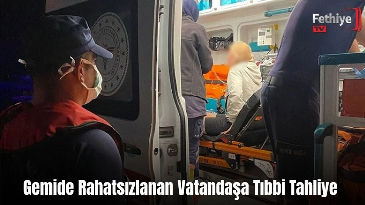 Gemide Rahatsızlanan Vatandaşa Tıbbi Tahliye