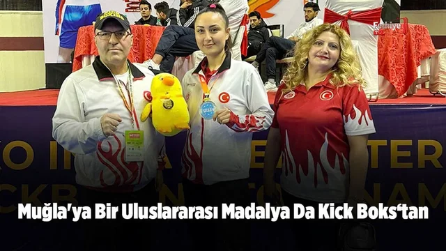 Muğla'ya Bir Uluslararası Madalya Da Kick Boks‘tan