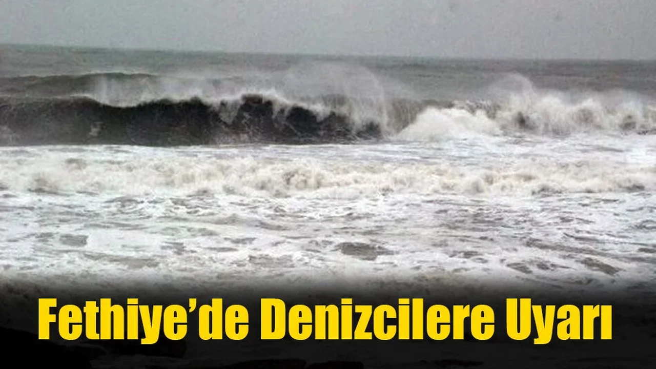 Fethiye’de Denizcilere Uyarı