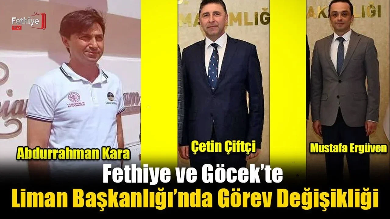 Fethiye Ve Göcek’te Liman Başkanlığı’nda Görev Değişikliği