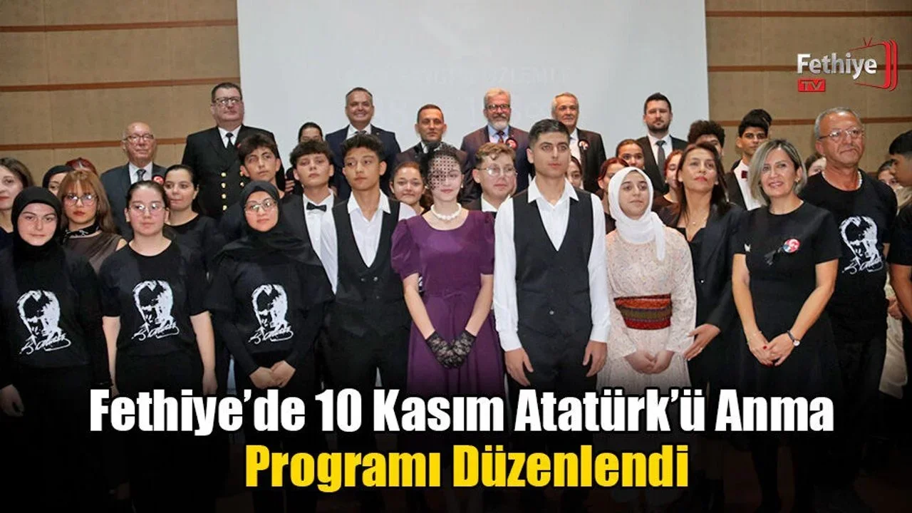 Fethiye’de 10 Kasım Atatürk’ü Anma Programı Düzenlendi