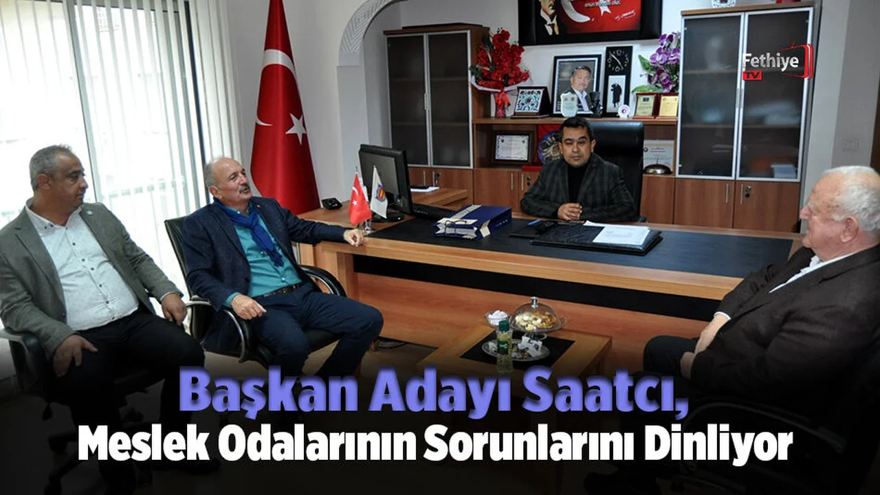 Başkan Adayı Saatcı, Meslek Odalarının Sorunlarını Dinliyor