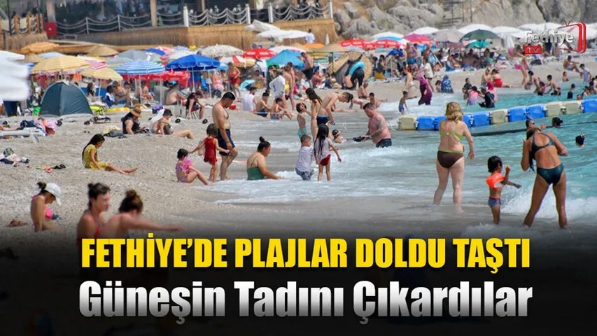 Fethiye’de Plajlar Doldu