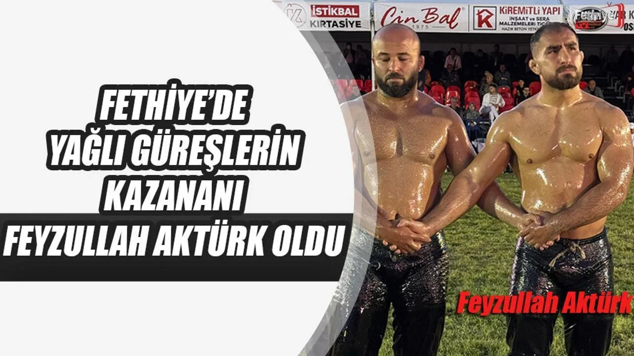 Fethiye’de Yağlı Güreşlerin Kazananı Feyzullah Aktürk Oldu