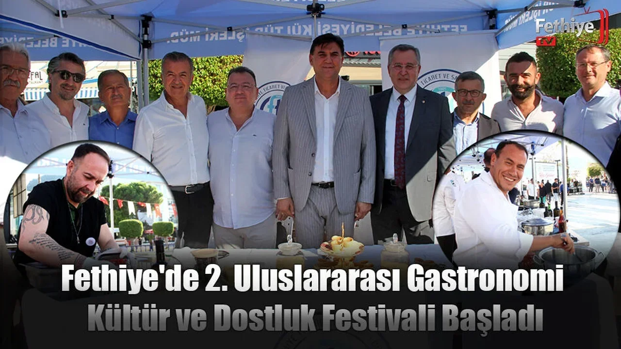 Fethiye'de 2. Uluslararası Gastronomi Kültür ve Dostluk Festivali Başladı