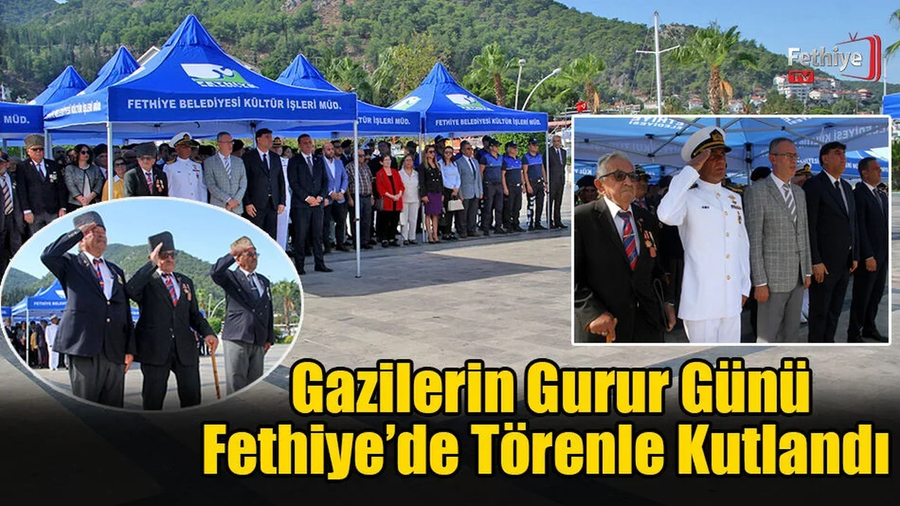 Gazilerin Gurur Günü Fethiye’de Törenle Kutlandı