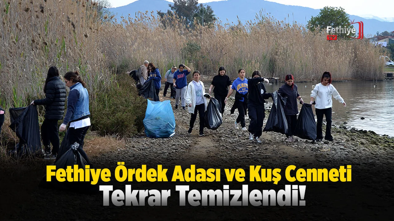 Fethiye Ördek Adası ve Kuş Cenneti Tekrar Temizlendi!