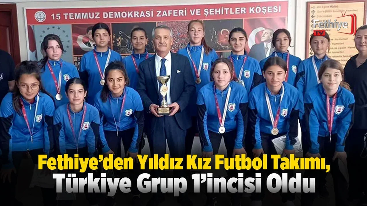 Fethiye’den Kız Futbol Takımı, Türkiye Grup 1’incisi Oldu