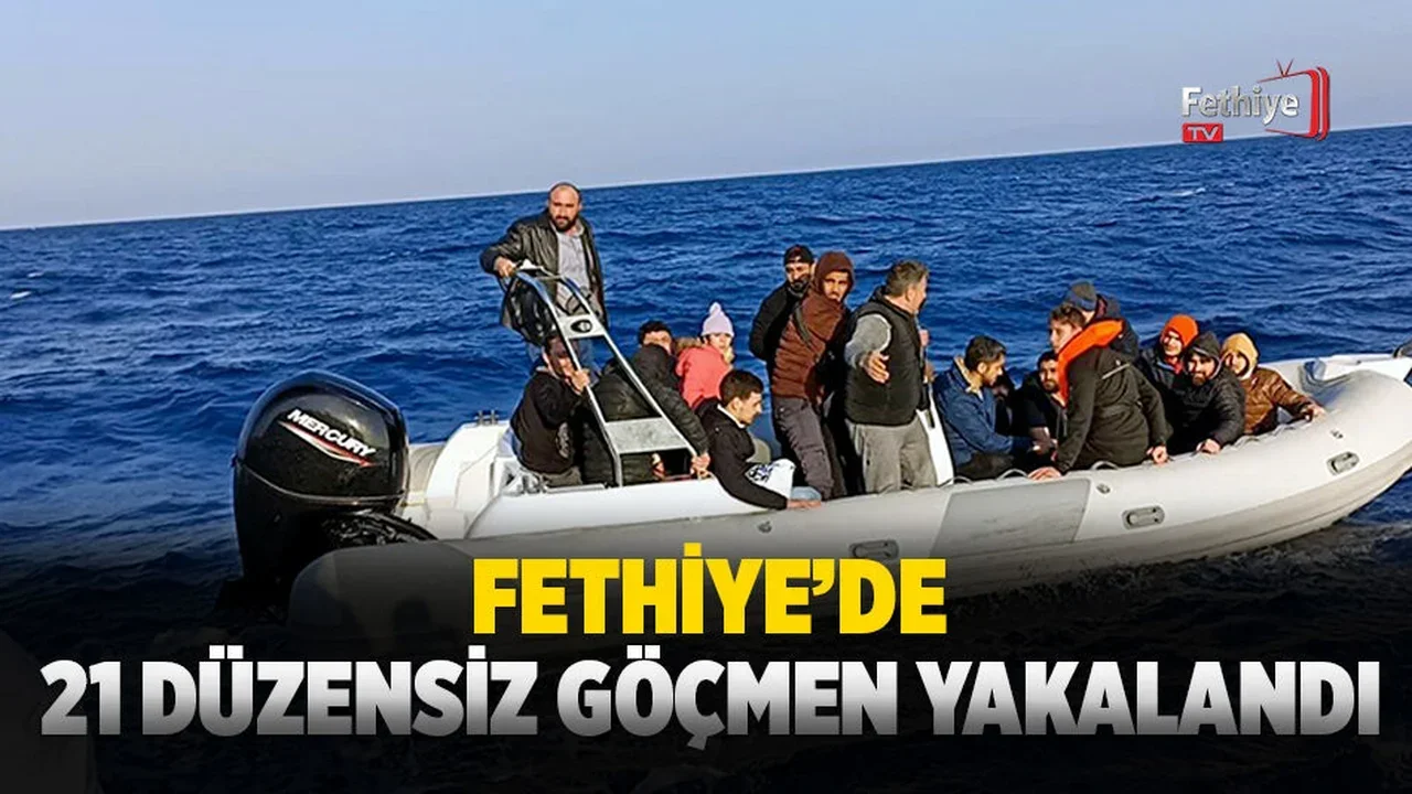 Fethiye’de 21 Düzensiz Göçmen Yakalandı