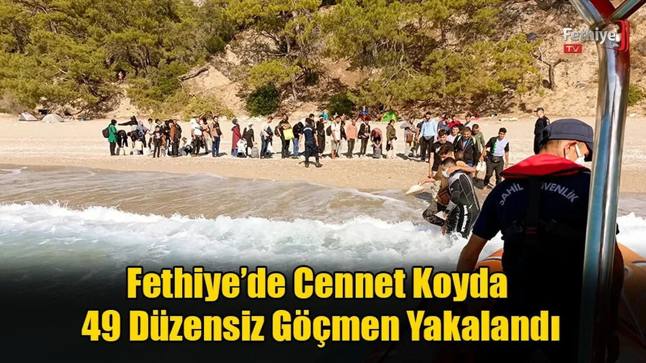 Fethiye’de Cennet Koyda 49 Düzensiz Göçmen Yakalandı