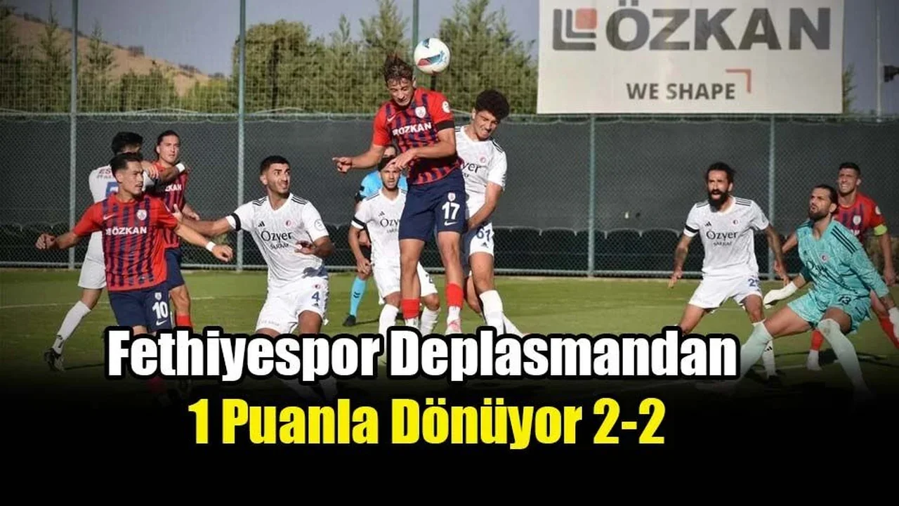 Fethiyespor Deplasmandan 1 Puanla Dönüyor 2-2