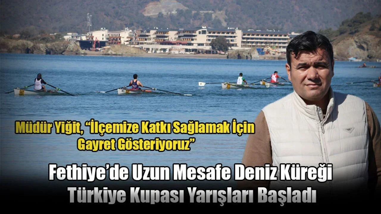 Fethiye’de Uzun Mesafe Deniz Küreği Türkiye Kupası Yarışları Başladı