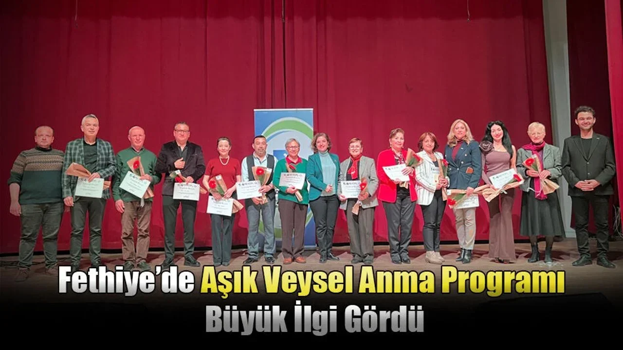 Fethiye’de Aşık Veysel Anma Programı Büyük İlgi Gördü