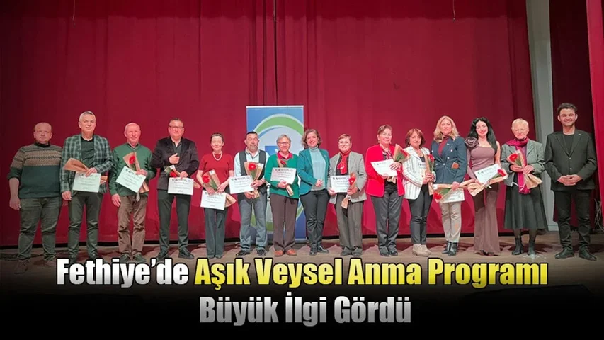 Fethiye’de Aşık Veysel Anma Programı Büyük İlgi Gördü