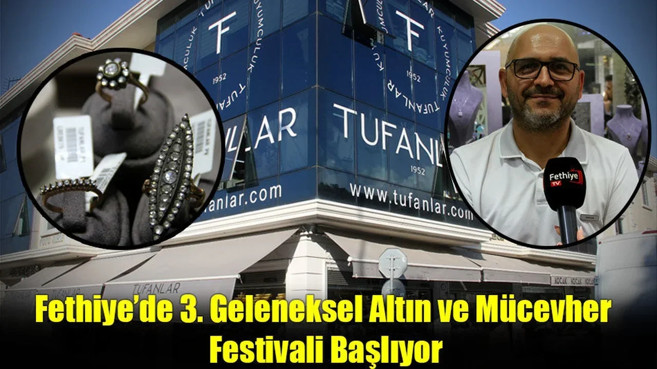 Fethiye’de 3. Geleneksel Altın ve Mücevher Festivali Başlıyor