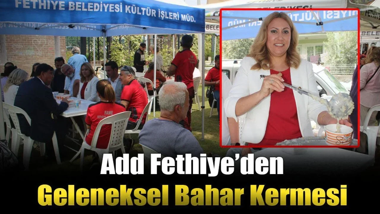 ADD Fethiye’den Geleneksel Bahar Kermesi