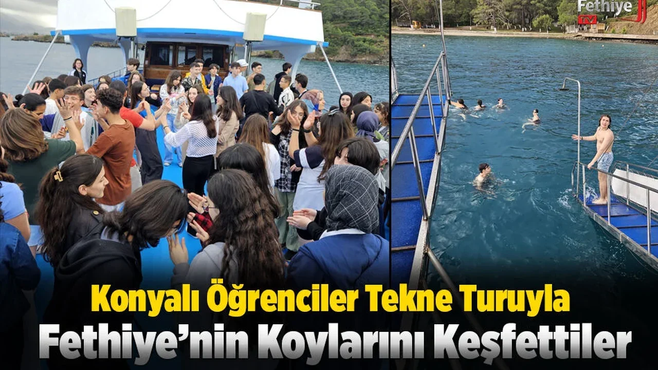 Konyalı Öğrenciler Tekne Turuyla Fethiye’nin Koylarını Keşfettiler