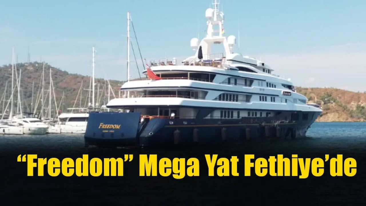 “Freedom” Mega Yat Fethiye’de