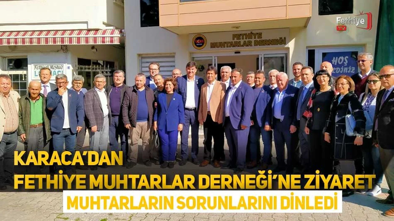 Karaca'dan Fethiye Muhtarlar Derneği'ne Ziyaret