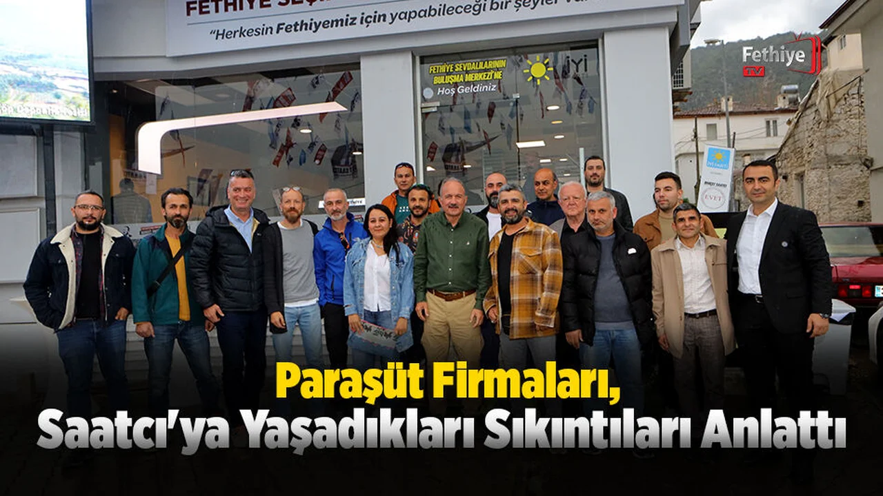 Paraşüt Firmaları, Saatcı'ya Yaşadıkları Sıkıntıları Anlattı