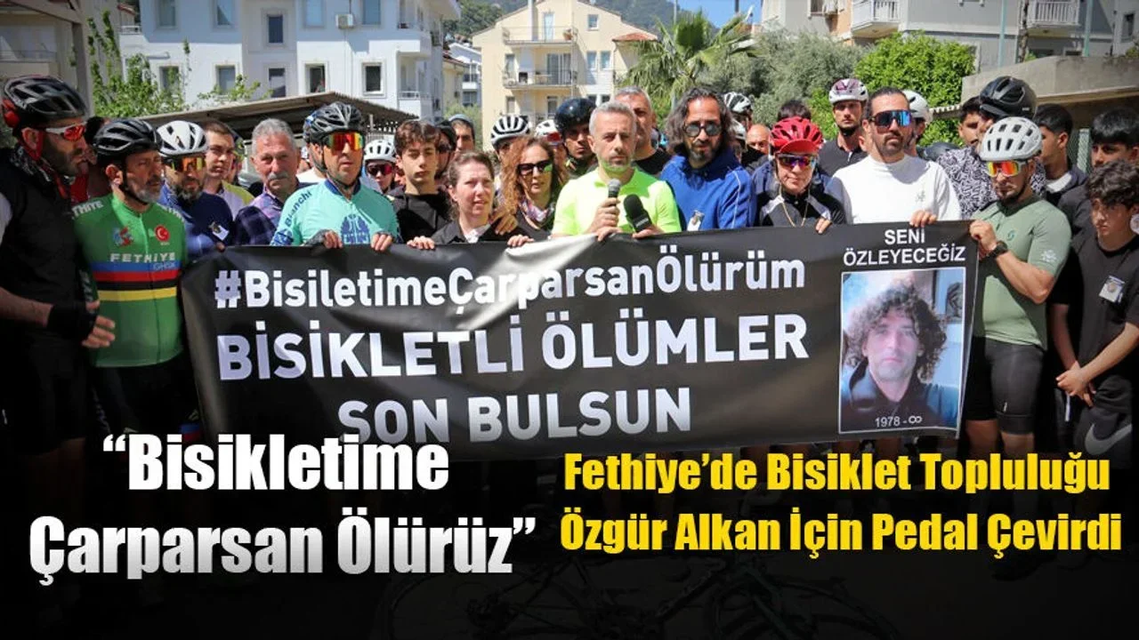 Fethiye’de Bisiklet Topluluğu Özgür Alkan İçin Pedal Çevirdi