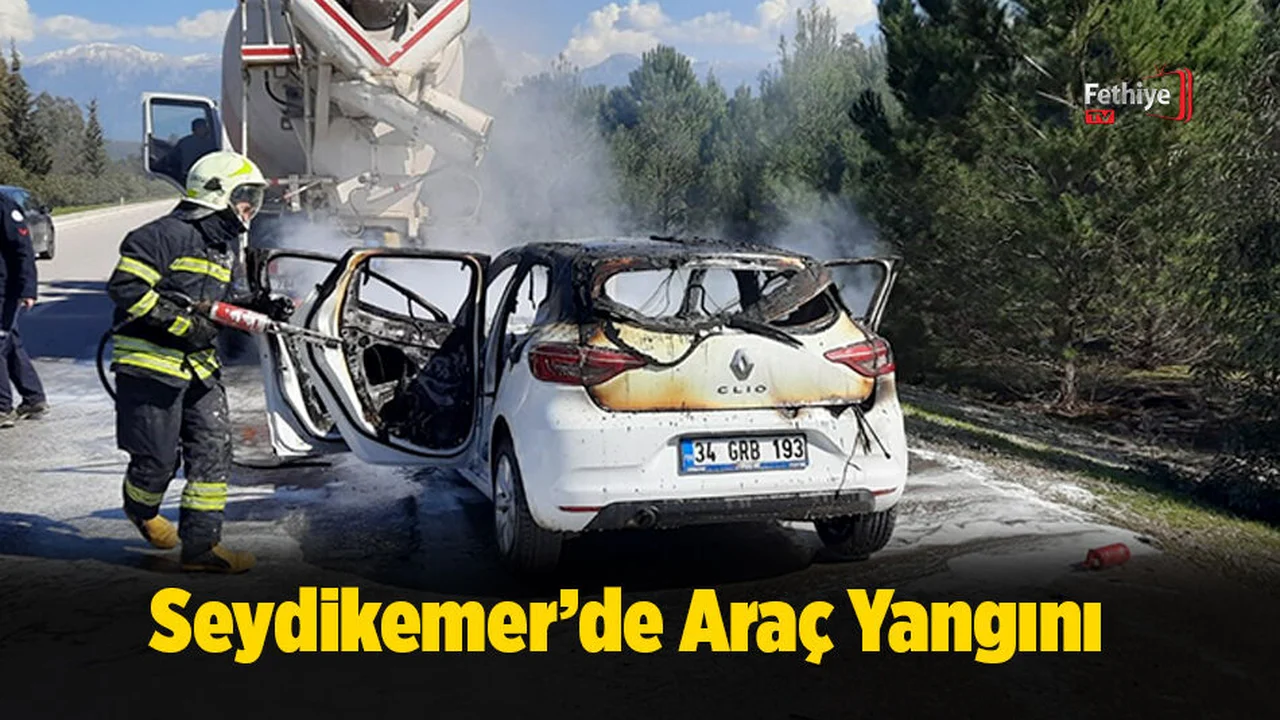 Seydikemer’de Araç Yangını