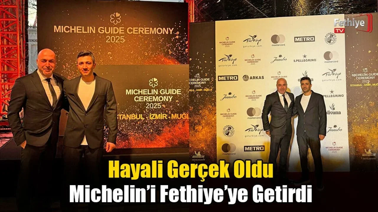 Hayali Gerçek Oldu, Michelin’i Fethiye’ye Getirdi