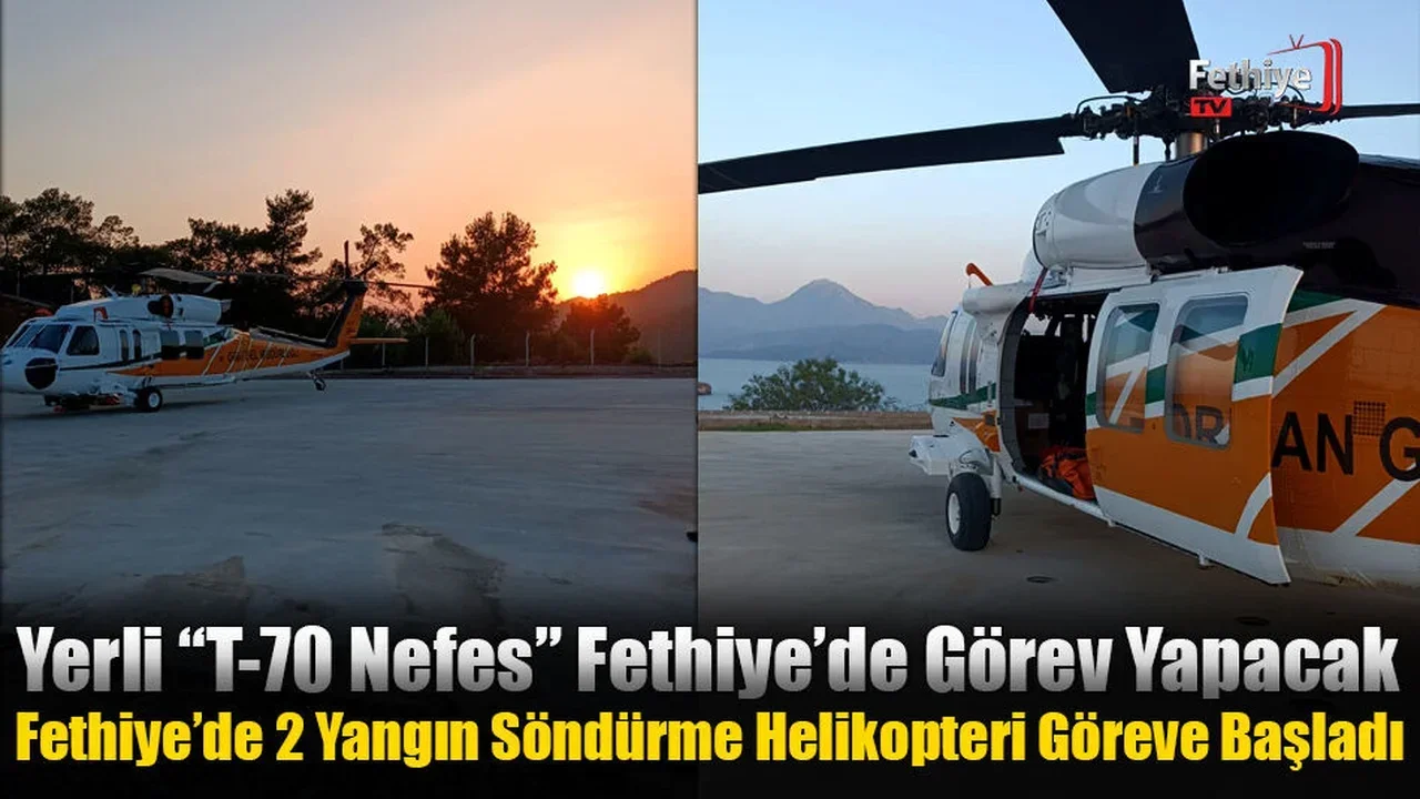 Fethiye’de 2 Yangın Söndürme Helikopteri Göreve Başladı