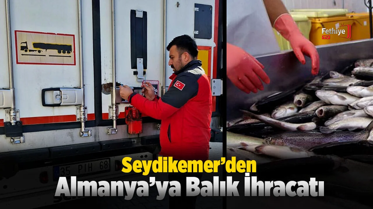 Seydikemer’den Almanya’ya Balık İhracatı