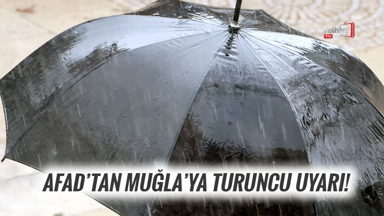 AFAD’tan Muğla’ya Turuncu Uyarı