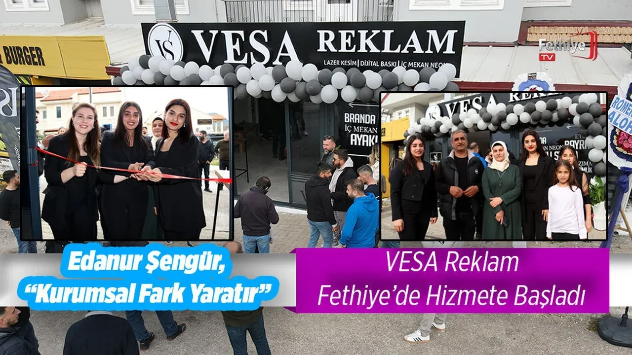 VESA Reklam Fethiye’de Hizmete Başladı