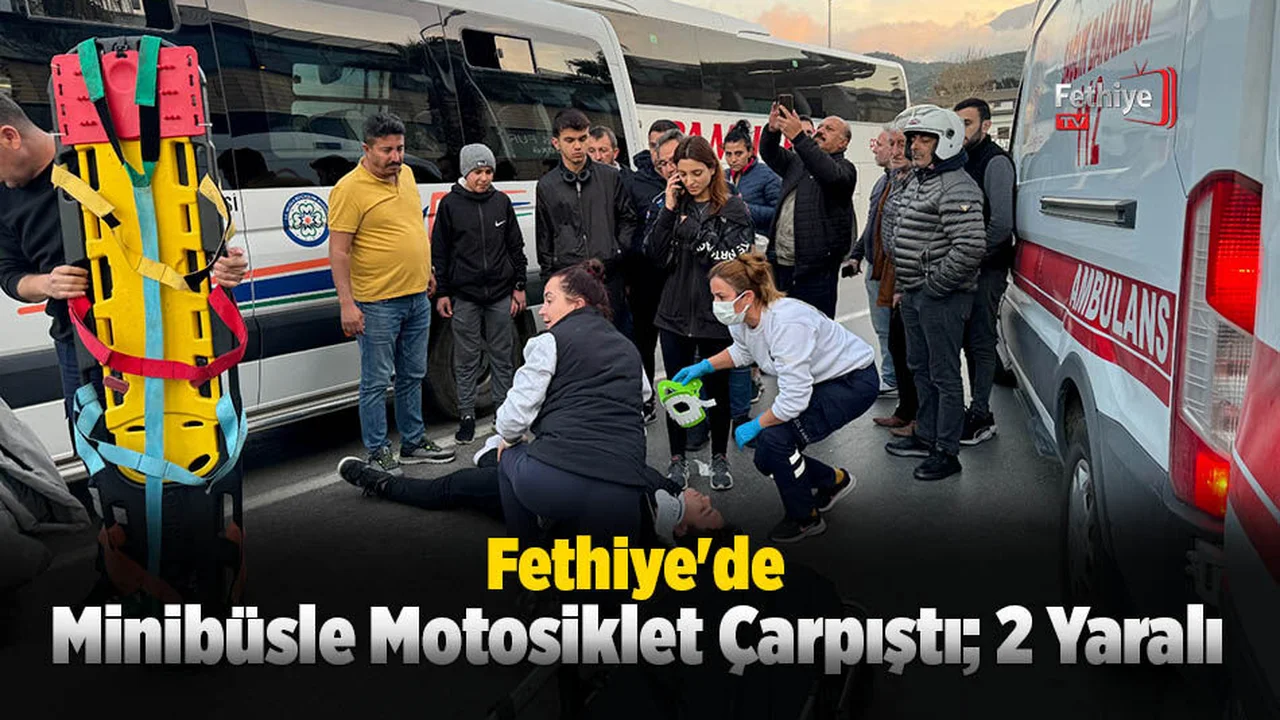 Fethiye'de Minibüsle Motosiklet Çarpıştı; 2 Yaralı