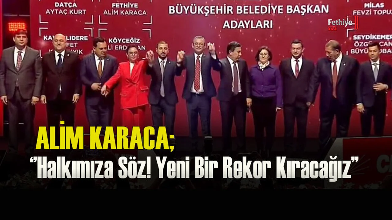 Alim Karaca; ‘’Halkımıza Söz! Yeni Bir Rekor Kıracağız’’