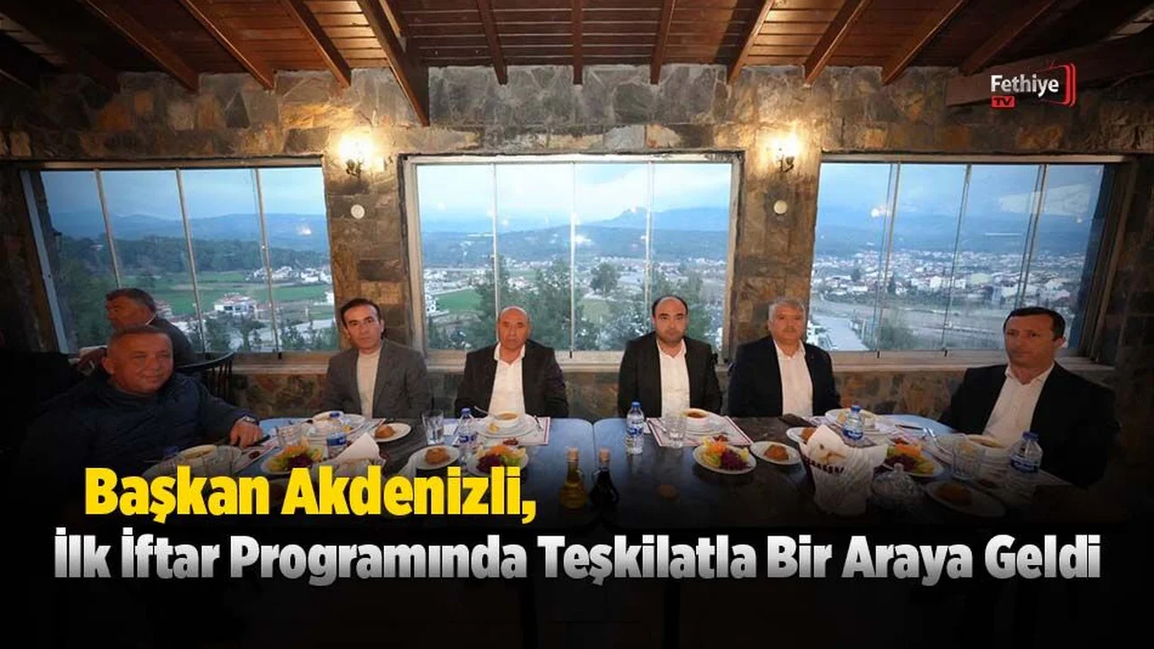 Başkan Akdenizli, İlk İftar Programında Teşkilatla Bir Araya Geldi