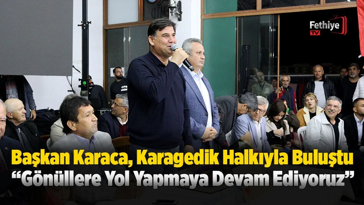 Karaca “Rehavete Kapılmayalım Ama Fethiye’de Seçim Bitmiştir”
