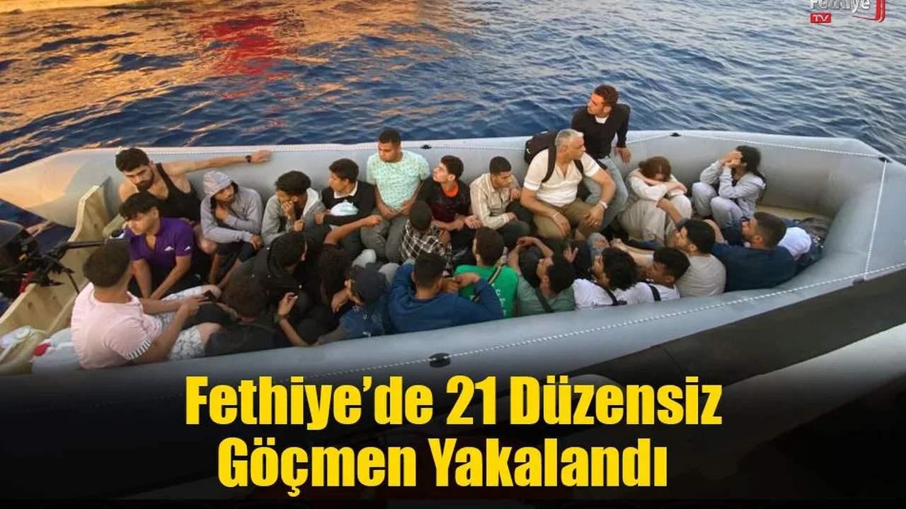 Fethiye’de 21 Düzensiz Göçmen Yakalandı