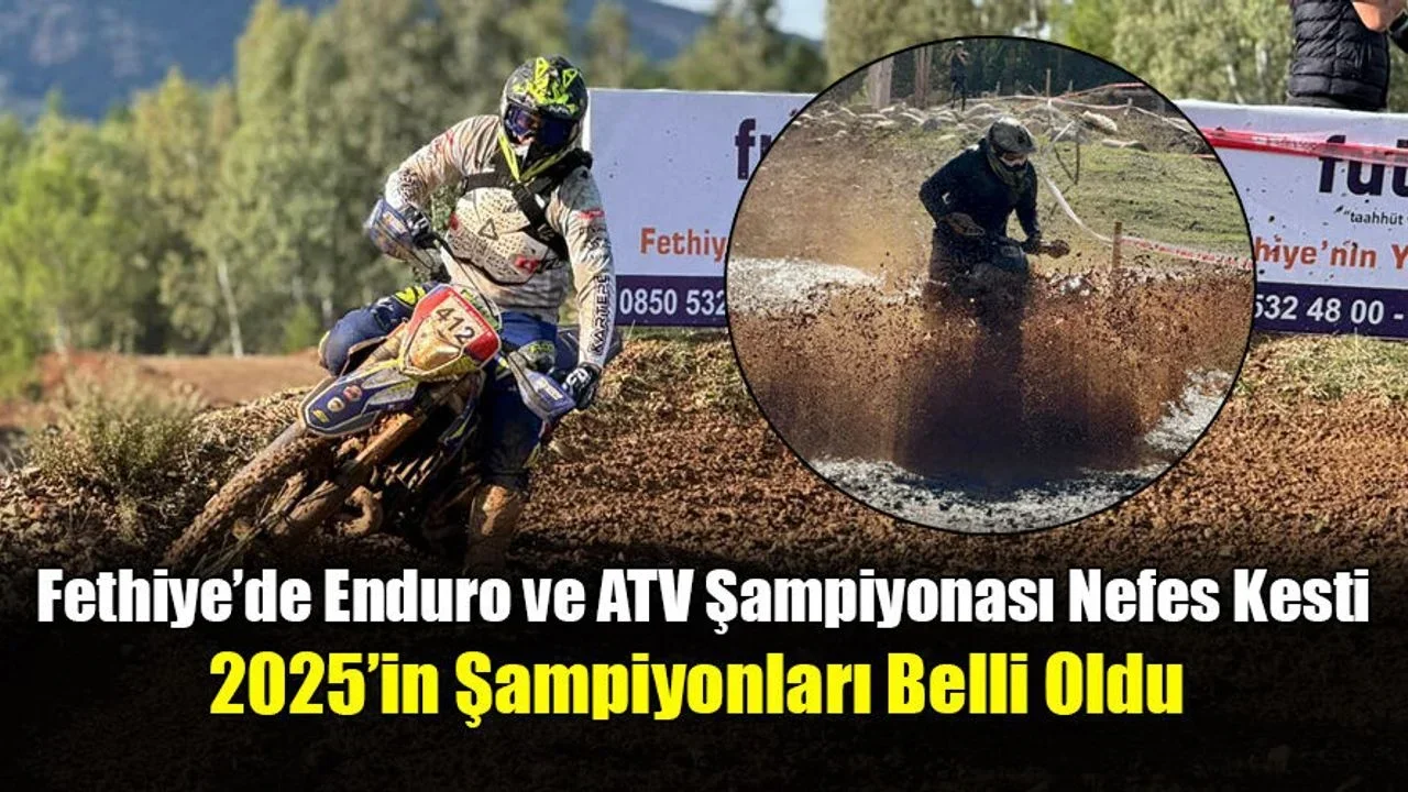 Fethiye’de Enduro ve ATV Şampiyonası Nefes Kesti