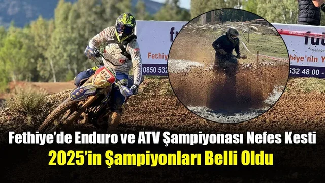 Fethiye’de Enduro ve ATV Şampiyonası Nefes Kesti