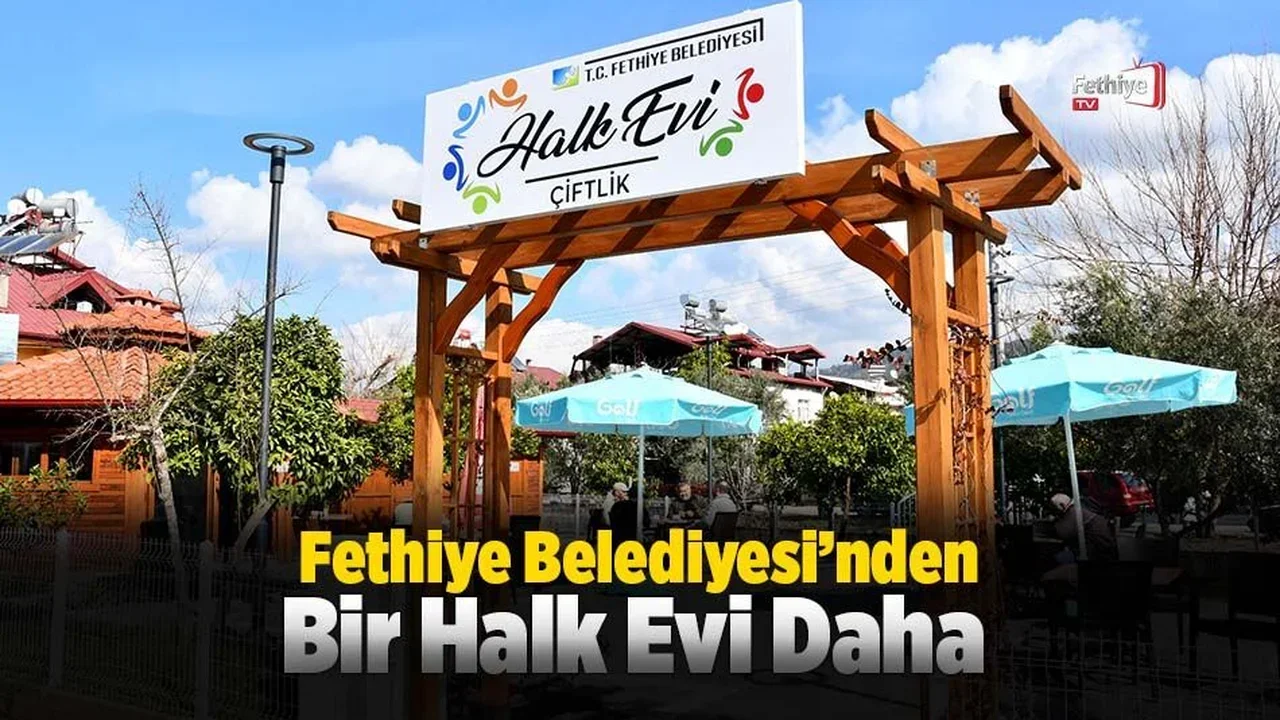 Fethiye Belediyesi’nden Bir Halkevi Daha