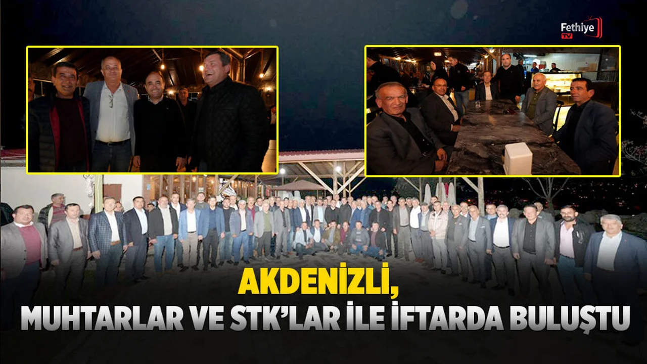 Akdenizli, Muhtarlar Ve STK’lar İle İftarda Buluştu
