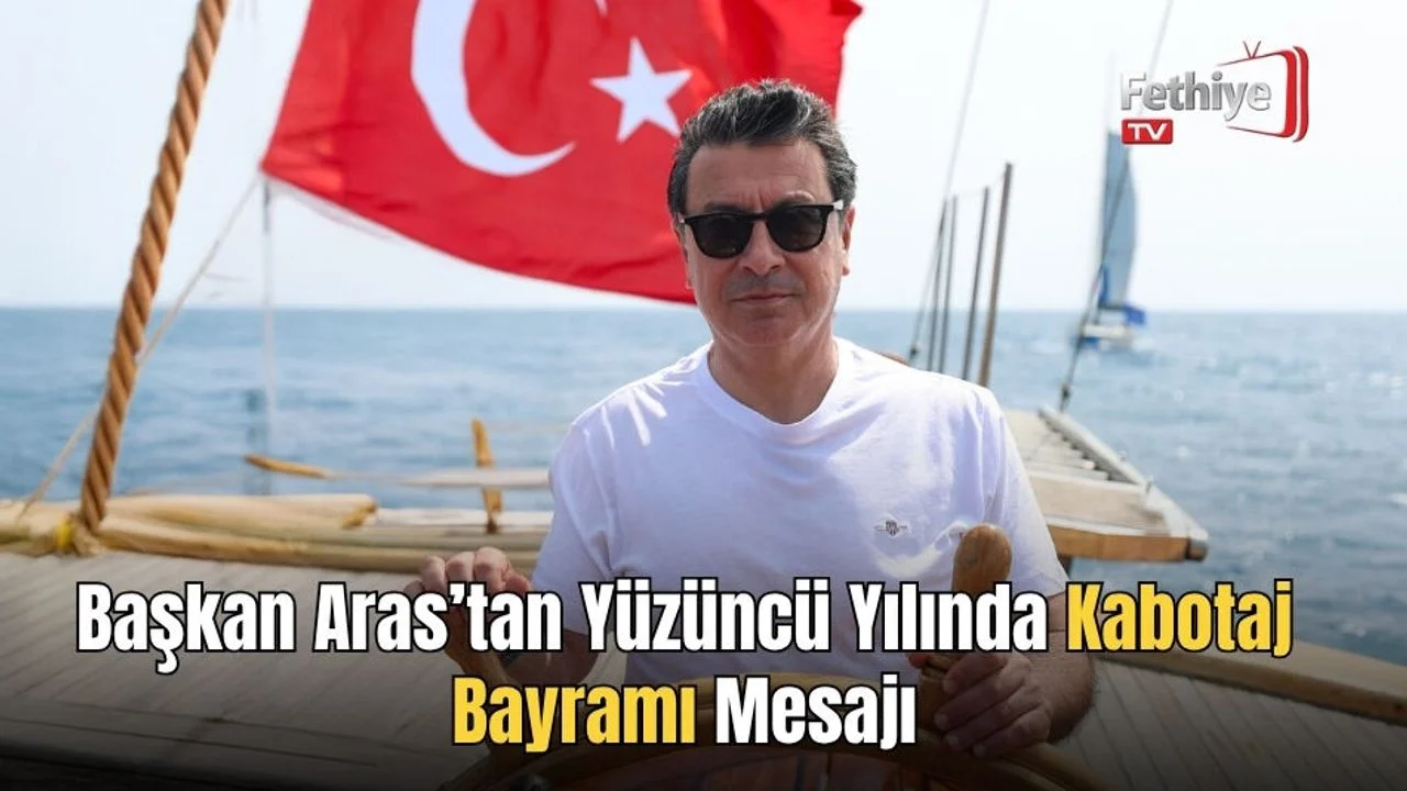 Başkan Aras’tan Yüzüncü Yılında Kabotaj Bayramı Mesajı