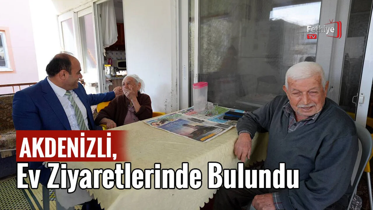 Akdenizli, Ev Ziyaretlerinde Bulundu