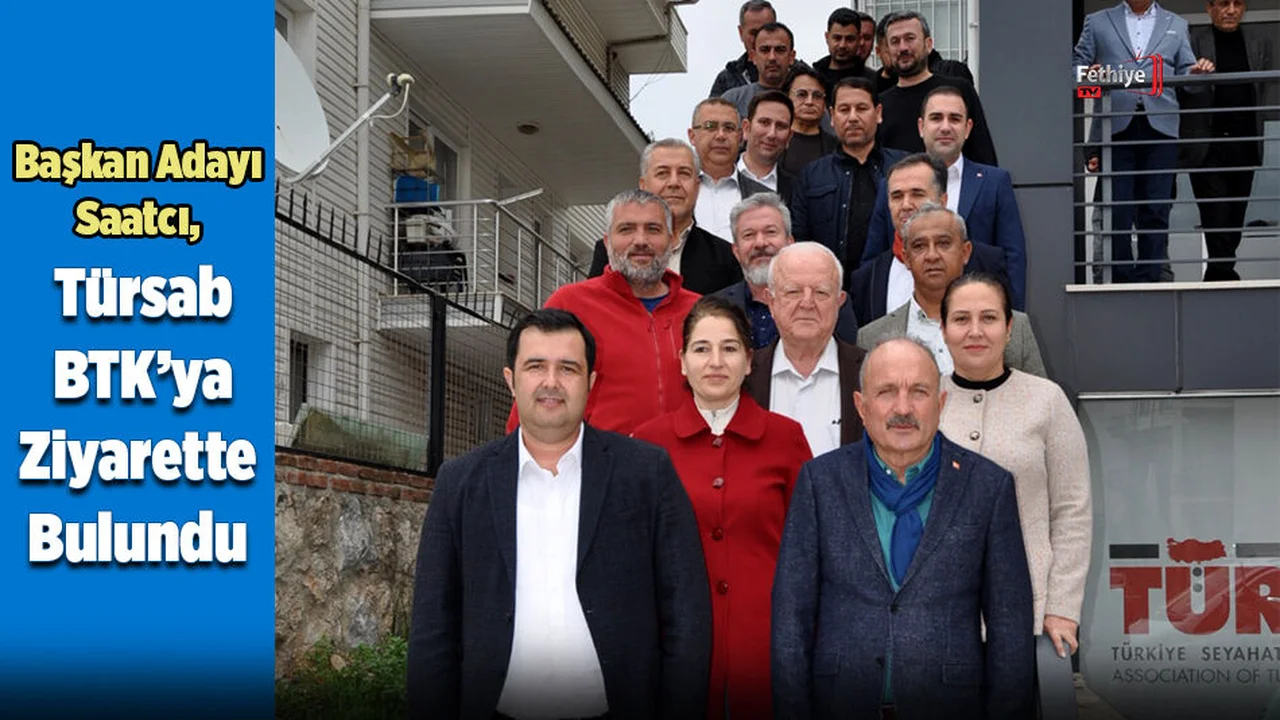Başkan Adayı Saatcı, Türsab BTK’ya Ziyarette Bulundu