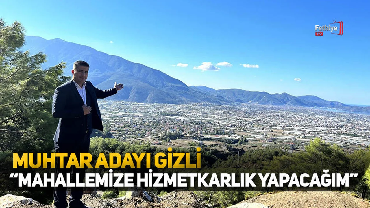 Muhtar Adayı Gizli “Mahallemize Hizmetkarlık Yapacağım”